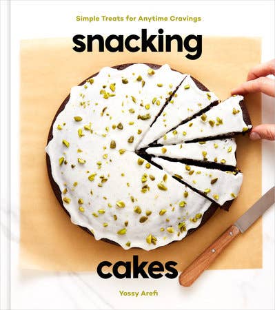 Snacking Cakes by: Yossy Arefi