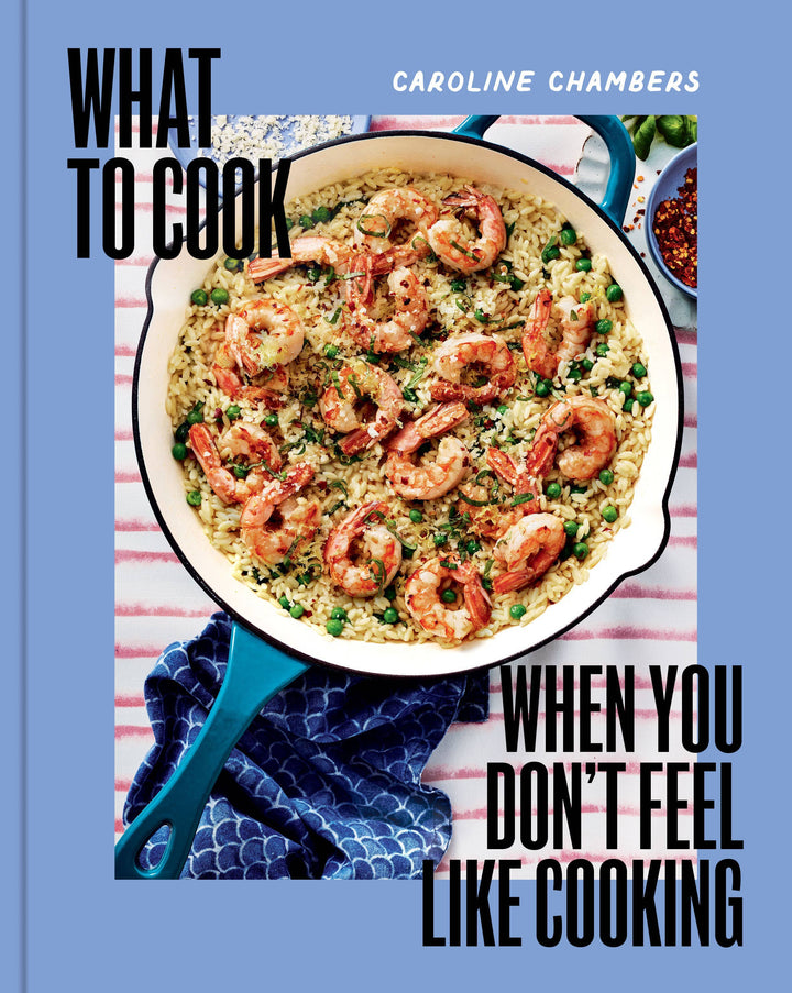 What to Cook When You Don&