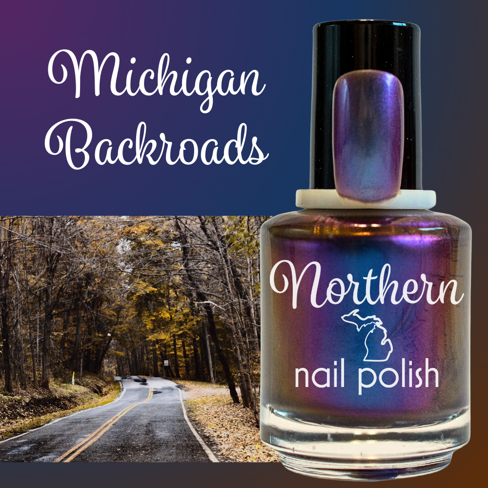 Michigan Backroads ~ Nail Polish Vegan Non-toxic Colorful