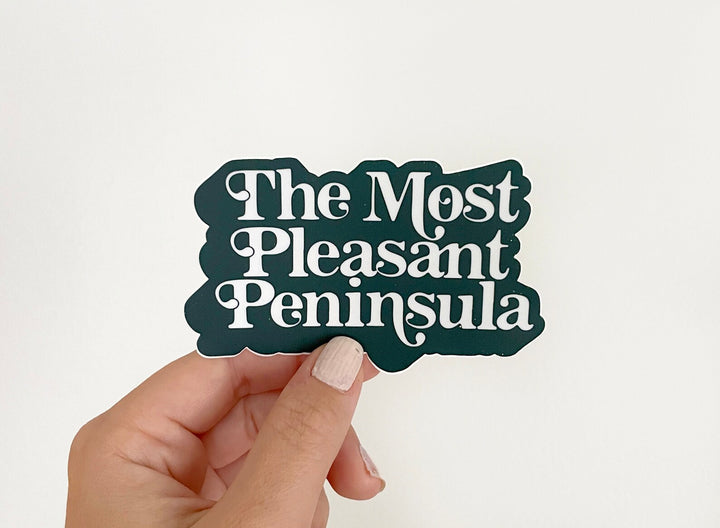 The Most Pleasant Peninsula Vinyl Sticker | NorthHouse Creative Co.