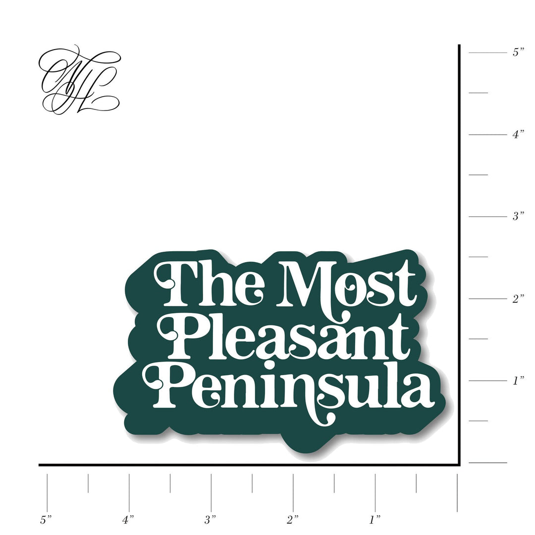 The Most Pleasant Peninsula Vinyl Sticker | NorthHouse Creative Co.