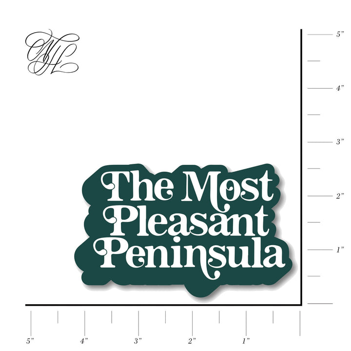 The Most Pleasant Peninsula Vinyl Sticker | NorthHouse Creative Co.